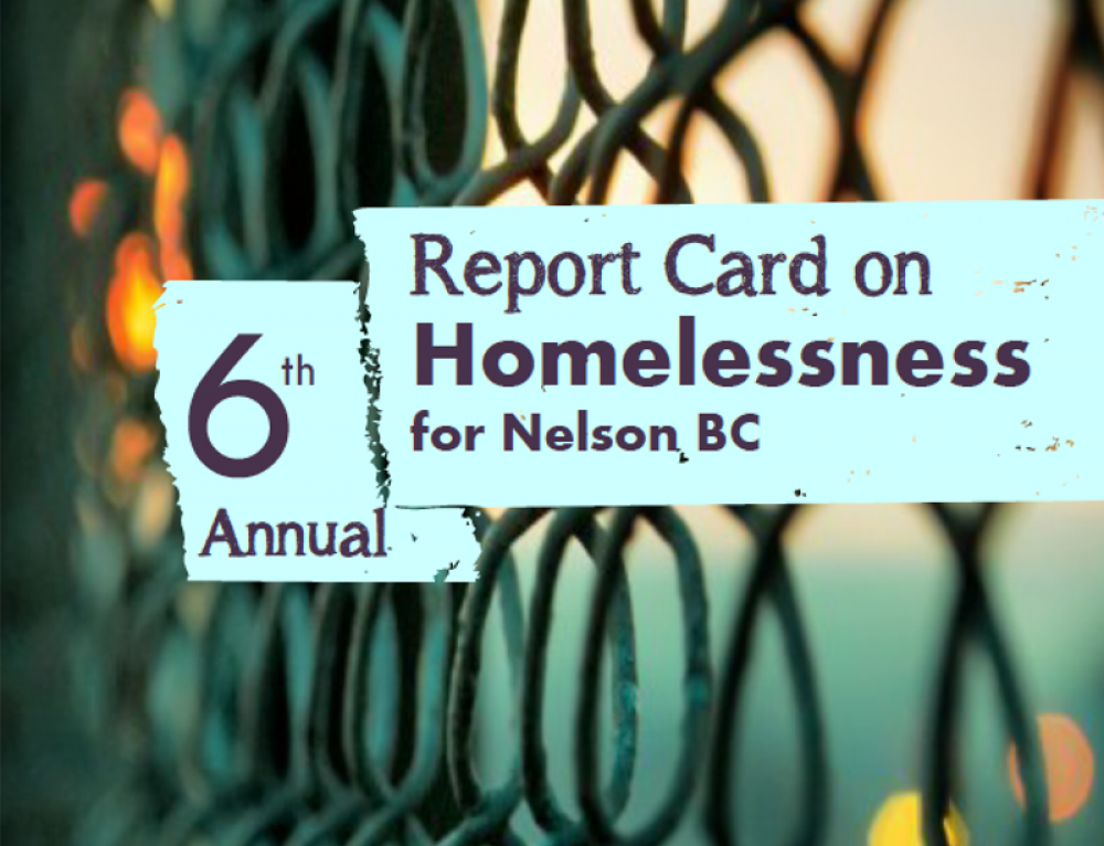 6th Annual Report Card on Homelessness in Nelson